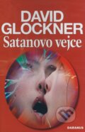 Kniha: Satanovo vejce (David Glockner). Daranus, 2009 Kniha: Satanovo vejce (David Glockner). Daranus, 2009