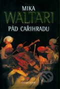 Kniha: Pád Cařihradu (Mika Waltari). Český klub, 2005 Kniha: Pád Cařihradu (Mika Waltari). Český klub, 2005