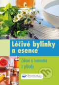 Kniha: Léčivé bylinky a esence (Svojtka&Co.). Svojtka&Co., 2009 Kniha: Léčivé bylinky a esence (Svojtka&Co.). Svojtka&Co., 2009