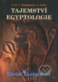 Kniha: Tajemství egyptologie (André Liebe a G.F.L. Stanglmeier). Dialog, 2009 Kniha: Tajemství egyptologie (André Liebe a G.F.L. Stanglmeier). Dialog, 2009