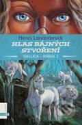 Kniha: Hlas bajných stvoření (Henri Loevenbruck). Albatros CZ, 2007 Kniha: Hlas bajných stvoření (Henri Loevenbruck). Albatros CZ, 2007