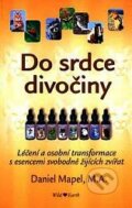Kniha: Do srdce divočiny (Daniel Mapel). ANAG, 2007 Kniha: Do srdce divočiny (Daniel Mapel). ANAG, 2007