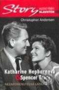 Kniha: Katharine Hepburnová & Spencer Tracy (Christopher Andersen). Albatros SK, 2008 Kniha: Katharine Hepburnová & Spencer Tracy (Christopher Andersen). Albatros SK, 2008