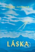 Kniha: Láska (Zdeňka Jordánová). Vodnář, 2008 Kniha: Láska (Zdeňka Jordánová). Vodnář, 2008