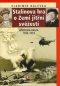 Kniha: Stalinova hra o Zemi jitřní svěžesti (Vladimír Nálevka), 2009 Kniha: Stalinova hra o Zemi jitřní svěžesti (Vladimír Nálevka), 2009