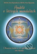 Kniha: Andělé v léčivých mandalách (Iveta Špatenková a Pavel Špatenka). Monáda, 2007 Kniha: Andělé v léčivých mandalách (Iveta Špatenková a Pavel Špatenka). Monáda, 2007