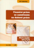 Kniha: Finanční právo se zaměřením na daňové právo (Marie Emilie Grossová). Key publishing, 2008 Kniha: Finanční právo se zaměřením na daňové právo (Marie Emilie Grossová). Key publishing, 2008