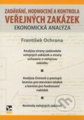 Kniha: Zadávání, hodnocení a kontrola veřejných zakázek (František Ochrana). Ekopress, 2008 Kniha: Zadávání, hodnocení a kontrola veřejných zakázek (František Ochrana). Ekopress, 2008
