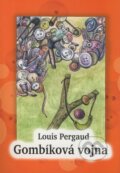 Kniha: La Guerre des Boutons / Gombíková vojna (Louis Pergaud). Petrus, 2009 Kniha: La Guerre des Boutons / Gombíková vojna (Louis Pergaud). Petrus, 2009