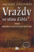 Kniha: Vraždy ve stínu ďábla (Michael Gregorio). BETA - Dobrovský, 2008 Kniha: Vraždy ve stínu ďábla (Michael Gregorio). BETA - Dobrovský, 2008