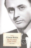 Kniha: Do půlnoci času dost (Ctibor Rybár). Academia, 2008 Kniha: Do půlnoci času dost (Ctibor Rybár). Academia, 2008