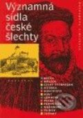 Kniha: Významná sídla české šlechty (Vlastimil Vondruška). Albatros CZ, 2005 Kniha: Významná sídla české šlechty (Vlastimil Vondruška). Albatros CZ, 2005