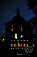 Kniha: Makom - Kniha míst (Václav Cílek). Dokořán, 2009 Kniha: Makom - Kniha míst (Václav Cílek). Dokořán, 2009