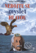 Kniha: Nebojte se myslet hlavou (Vera F. Birkenbihl). Portál, 2002 Kniha: Nebojte se myslet hlavou (Vera F. Birkenbihl). Portál, 2002