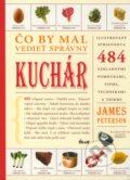 Kniha: Čo by mal vedieť správny kuchár (James Peterson), 2009 Kniha: Čo by mal vedieť správny kuchár (James Peterson), 2009