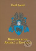 Kniha: Kronika rodu Andělů z Ronovce (Emil Anděl). Akropolis, 2008 Kniha: Kronika rodu Andělů z Ronovce (Emil Anděl). Akropolis, 2008