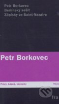 Kniha: Berlínský sešit (Petr Borkovec). Fra, 2009 Kniha: Berlínský sešit (Petr Borkovec). Fra, 2009
