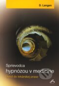 Kniha: Sprievodca hypnózou v medicíne (Dietrich Langen). Vydavateľstvo F Kniha: Sprievodca hypnózou v medicíne (Dietrich Langen). Vydavateľstvo F