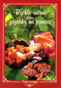 Kniha: Rýchle večere alebo zázraky na panvici (Jana Horecká). Knižné centrum Kniha: Rýchle večere alebo zázraky na panvici (Jana Horecká). Knižné centrum