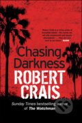 Kniha: Chasing Darkness (Robert Crais). Orion, 2008 Kniha: Chasing Darkness (Robert Crais). Orion, 2008