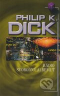 Kniha: Rádio Svobodný Albemut (Philip K. Dick). Argo, 2009 Kniha: Rádio Svobodný Albemut (Philip K. Dick). Argo, 2009