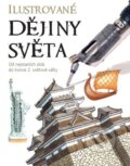 Kniha: Ilustrované dějiny světa (Svojtka&Co.). Svojtka&Co. Kniha: Ilustrované dějiny světa (Svojtka&Co.). Svojtka&Co.