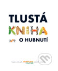 Kniha: Tlustá kniha o hubnutí (Reader´s Digest Výběr). Reader´s Digest Výběr, 2009 Kniha: Tlustá kniha o hubnutí (Reader´s Digest Výběr). Reader´s Digest Výběr, 2009