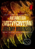 Kniha: Antarktida: Zmrtvýchvstání (Jeremy Robinson). BB/art, 2009 Kniha: Antarktida: Zmrtvýchvstání (Jeremy Robinson). BB/art, 2009
