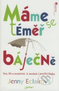 Kniha: Máme se téměř báječně (Jenny Eclairová). Jota, 2009 Kniha: Máme se téměř báječně (Jenny Eclairová). Jota, 2009