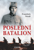 Kniha: Poslední batalion (František Niedl). Moba, 2009 Kniha: Poslední batalion (František Niedl). Moba, 2009