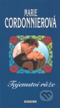 Kniha: Tajemství růže (Marie Cordonnierová). Moba, 2009 Kniha: Tajemství růže (Marie Cordonnierová). Moba, 2009