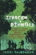 Kniha: Ztracen v džungli (Yossi Ghinsberg). Jota, 2009 Kniha: Ztracen v džungli (Yossi Ghinsberg). Jota, 2009