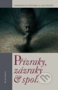 Kniha: Přízraky, zázraky a spol. (Ondřej Müller a kolektiv). Albatros CZ, 2007 Kniha: Přízraky, zázraky a spol. (Ondřej Müller a kolektiv). Albatros CZ, 2007