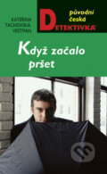 Kniha: Když začalo pršet (Kateřina Tachovská-Vestman). Moba, 2009 Kniha: Když začalo pršet (Kateřina Tachovská-Vestman). Moba, 2009
