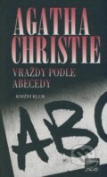 Kniha: Vraždy podle abecedy (Agatha Christie). Knižní klub, 2009 Kniha: Vraždy podle abecedy (Agatha Christie). Knižní klub, 2009