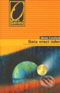 Kniha: Gaia vrací úder (James Lovelock). Academia, 2009 Kniha: Gaia vrací úder (James Lovelock). Academia, 2009