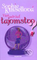 Kniha: Vieš udržať tajomstvo? (Sophie Kinsella), 2009 Kniha: Vieš udržať tajomstvo? (Sophie Kinsella), 2009