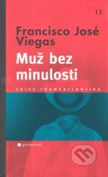 Kniha: Muž bez minulosti (Francisco José Viegas). Garamond, 2009 Kniha: Muž bez minulosti (Francisco José Viegas). Garamond, 2009