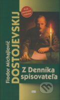 Kniha: Z Denníka spisovateľa (Fiodor Michajlovič Dostojevskij). Európa, 2009 Kniha: Z Denníka spisovateľa (Fiodor Michajlovič Dostojevskij). Európa, 2009