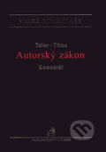 Kniha: Autorský zákon - Komentář (Ivo Telec a Pavel Tůma). C. H. Beck, 2007 Kniha: Autorský zákon - Komentář (Ivo Telec a Pavel Tůma). C. H. Beck, 2007