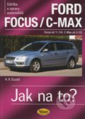 Ford Focus/C-Max (Focus od 11/04, C-Max od 5/03) - Hans-Rüdiger Etzold, Kopp, 2009
