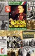 Kniha: Generál šel na smrt (Dušan Tomášek a Robert Kvaček). Epocha, 2009 Kniha: Generál šel na smrt (Dušan Tomášek a Robert Kvaček). Epocha, 2009