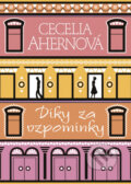 Kniha: Díky za vzpomínky (Cecelia Ahern). BB/art, 2009 Kniha: Díky za vzpomínky (Cecelia Ahern). BB/art, 2009