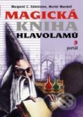 Kniha: Magická kniha hlavolamů (Margaret C. Edmiston a Muriel Mandell). Portál, 2004 Kniha: Magická kniha hlavolamů (Margaret C. Edmiston a Muriel Mandell). Portál, 2004