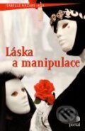 Kniha: Láska a manipulace (Isabelle Nazare-Aga). Portál, 2003 Kniha: Láska a manipulace (Isabelle Nazare-Aga). Portál, 2003