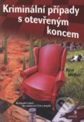 Kniha: Kriminální případy s otevřeným koncem (Ken Weber). Portál, 2005 Kniha: Kriminální případy s otevřeným koncem (Ken Weber). Portál, 2005