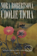 Kniha: Údolie ticha (Časť 3.) (Nora Roberts). Columbus, 2009 Kniha: Údolie ticha (Časť 3.) (Nora Roberts). Columbus, 2009