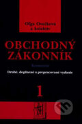 Kniha: Obchodný zákonník 1 + 2 (Oľga Ovečková a kolektív). Wolters Kluwer (Iura Edition), 2008 Kniha: Obchodný zákonník 1 + 2 (Oľga Ovečková a kolektív). Wolters Kluwer (Iura Edition), 2008