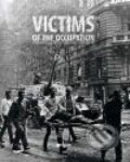 Kniha: Victims of the Occupation (Milan Bárta a kolektiv). Ústav pro studium totalitních režimů, 2009 Kniha: Victims of the Occupation (Milan Bárta a kolektiv). Ústav pro studium totalitních režimů, 2009