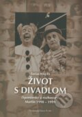 Kniha: Život s divadlom (Štefan Halás). Vydavateľstvo P + M Kniha: Život s divadlom (Štefan Halás). Vydavateľstvo P + M
